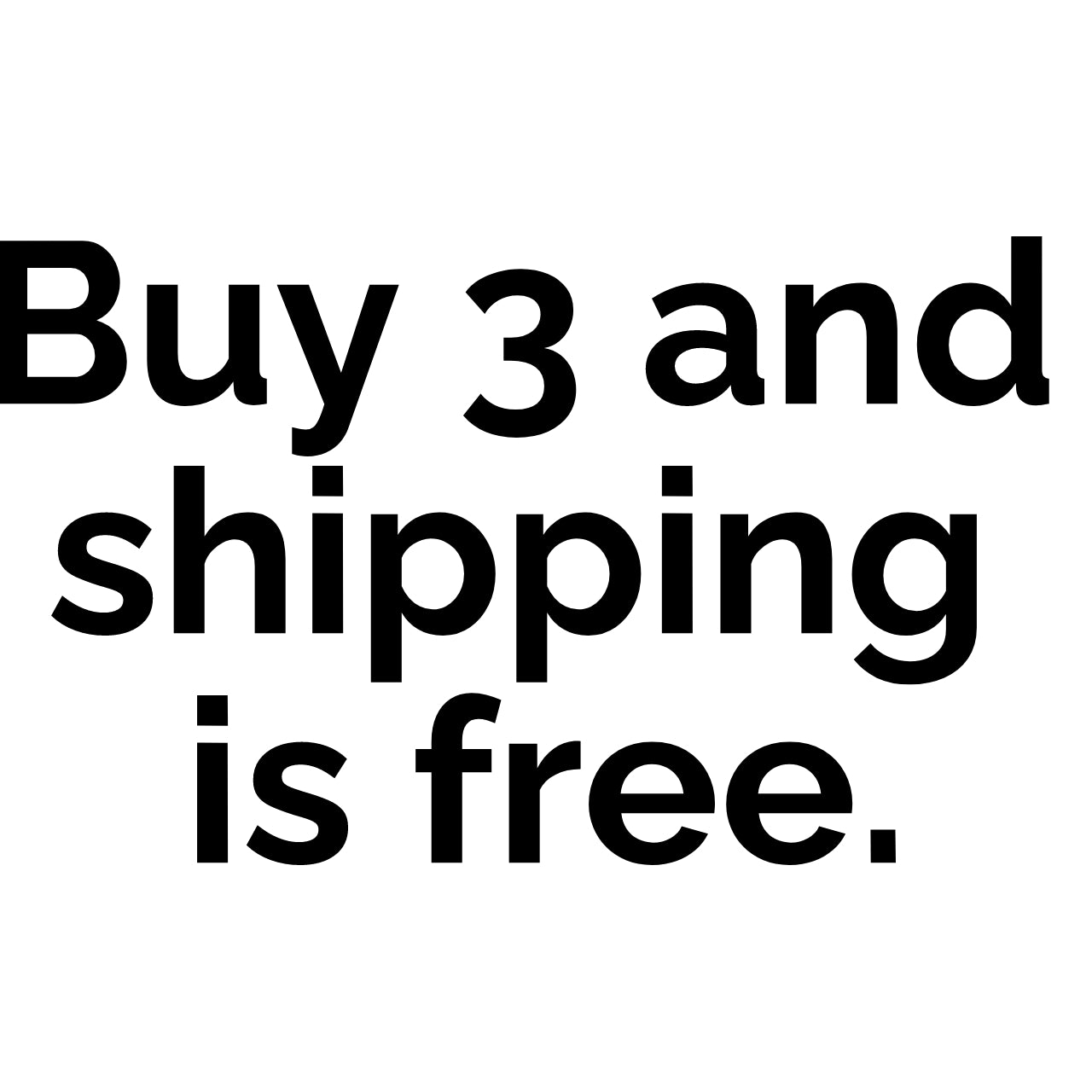Buy 3 and get one free